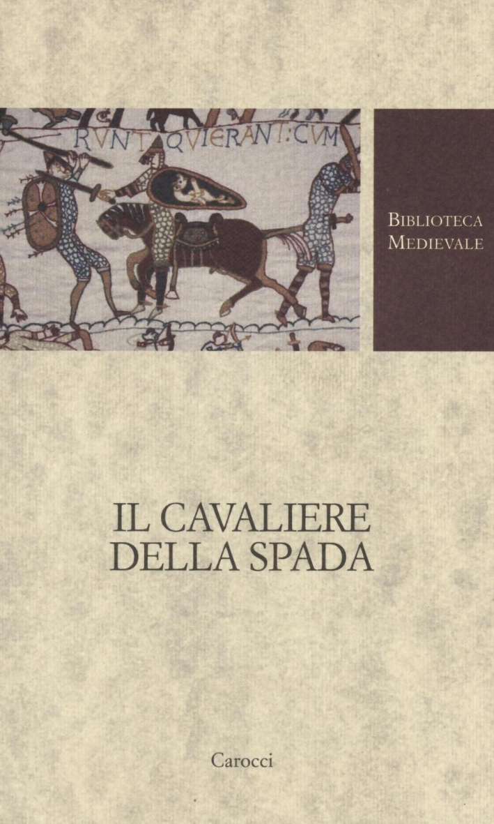 Il cavaliere della spada. Testo originale a fronte Il cavaliere della spada. Testo originale a fronte