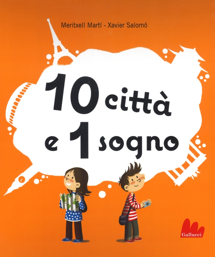 10 città e 1 sogno. Libro pop-up 10 città e 1 sogno. Libro pop-up