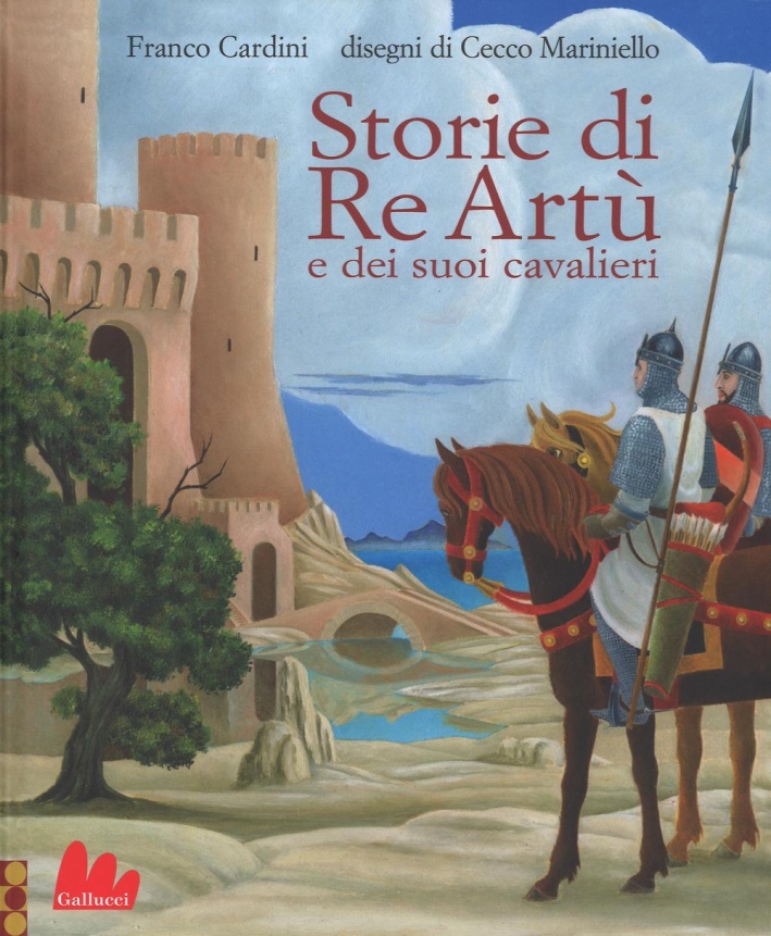 Storie di re artù e dei suoi cavalieri Storie di re artù e dei suoi cavalieri