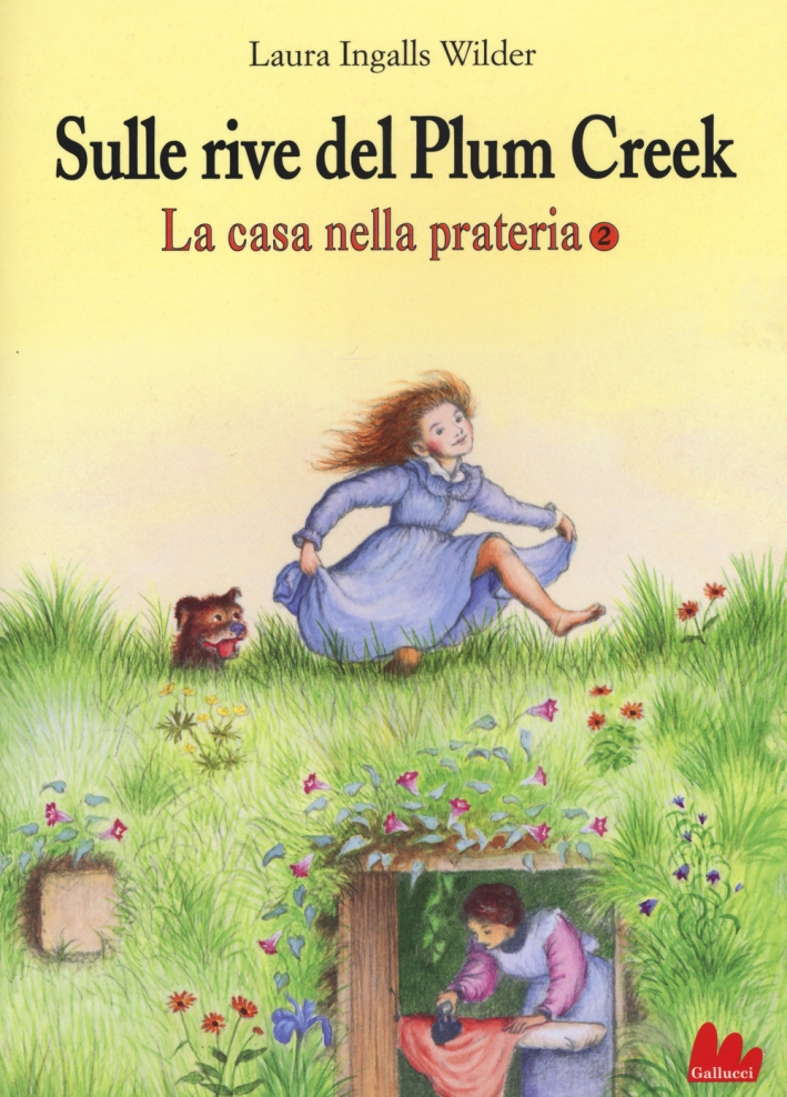 Sulle rive del Plum Creek. La casa nella prateria. Vol. 2 Sulle rive del Plum Creek. La casa nella prateria. Vol. 2