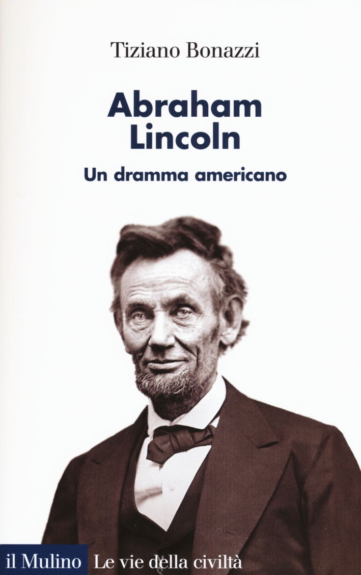 Abraham Lincoln. Un dramma americano Abraham Lincoln. Un dramma americano