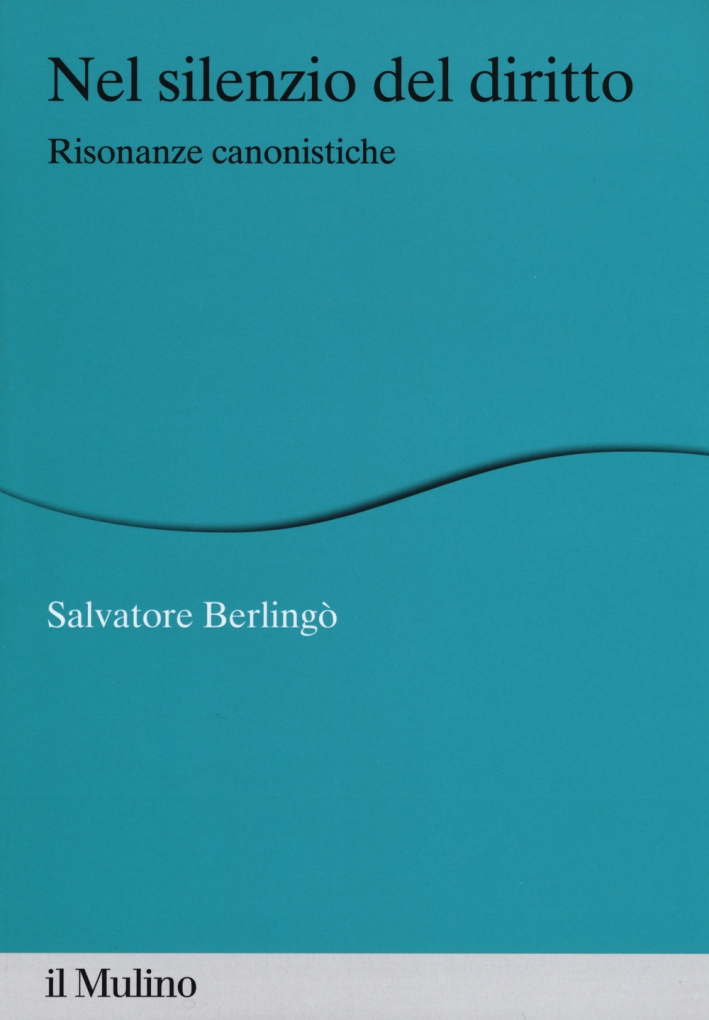 Nel silenzio del diritto. Risonanze canonistiche Nel silenzio del diritto. Risonanze canonistiche