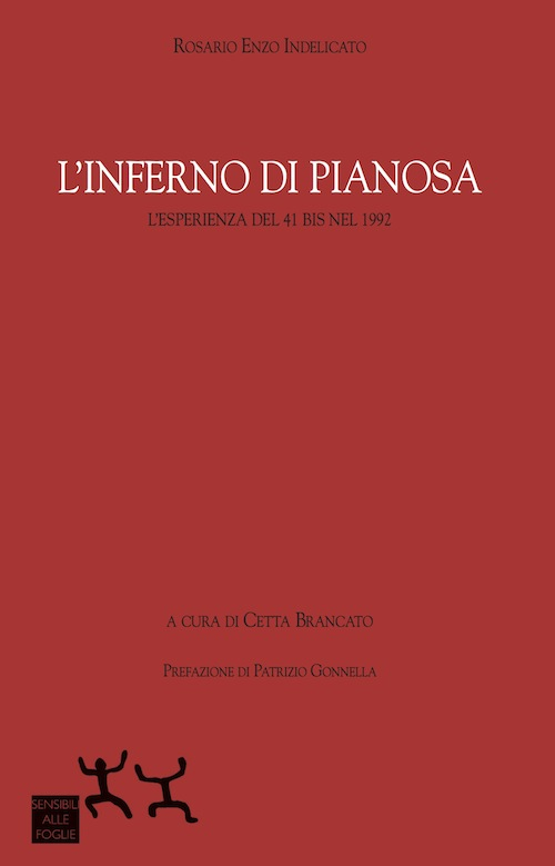 L'inferno di pianosa. L'esperienza del 41 bis nel 1992 L'inferno di pianosa. L'esperienza del 41 bis nel 1992