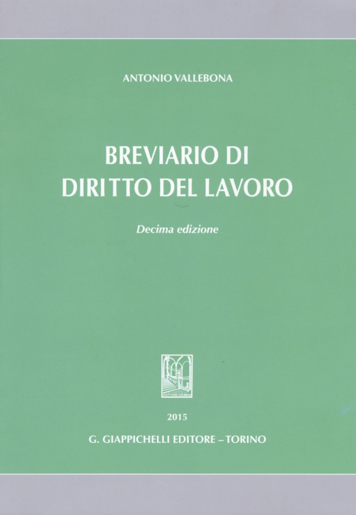 Breviario di Diritto del Lavoro Breviario di Diritto del Lavoro