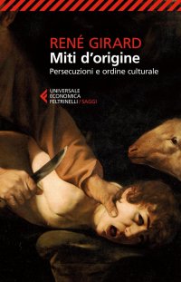 Miti d'origine. Persecuzioni e ordine culturale