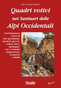 Quadri Votivi nei Santuari delle Alpi Occidentali