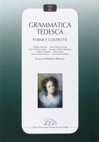 Grammatica tedesca. Forme e costrutti