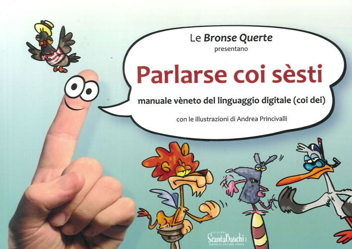 Parlarse Coi Sèsti. Manuale Vèneto del Linguaggio Digitale Parlarse Coi Sèsti. Manuale Vèneto del Linguaggio Digitale