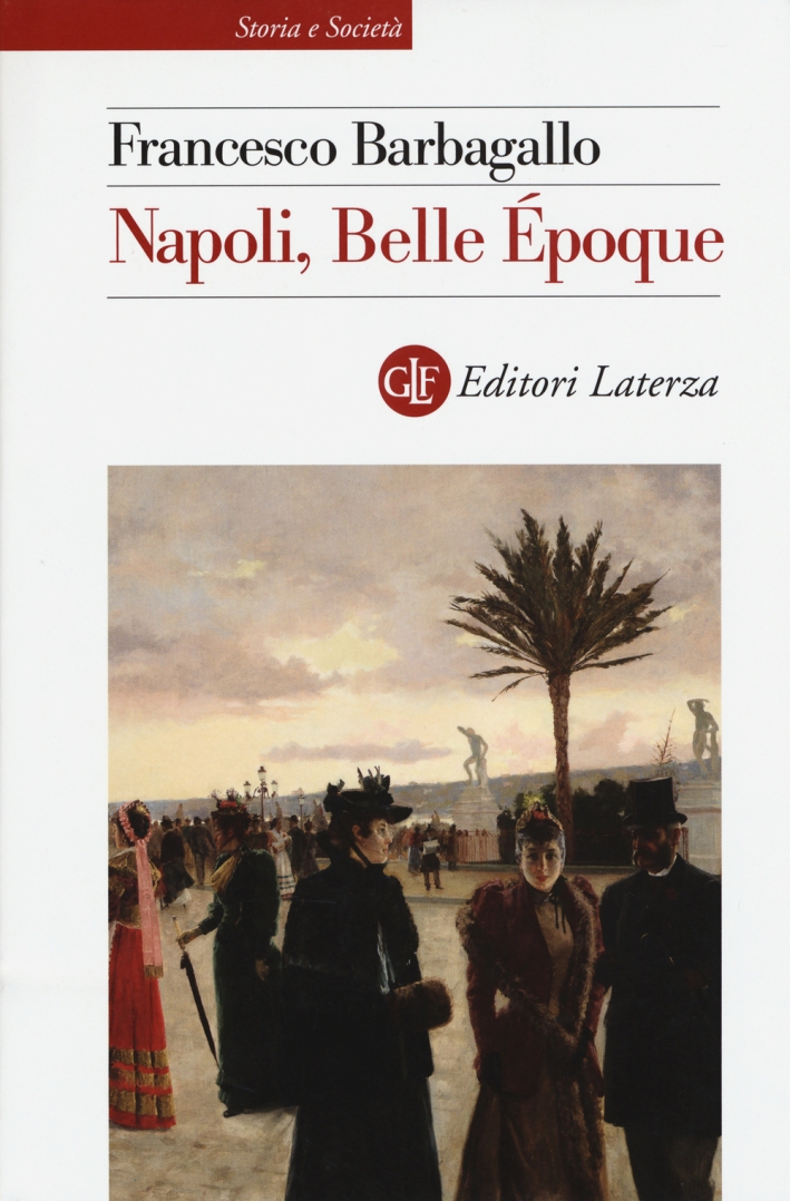 Napoli, Belle Époque (1885-1915) Napoli, Belle Époque (1885-1915)