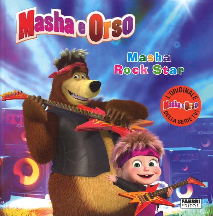 Masha rock star. Masha e Orso. Ediz. illustrata Masha rock star. Masha e Orso. Ediz. illustrata