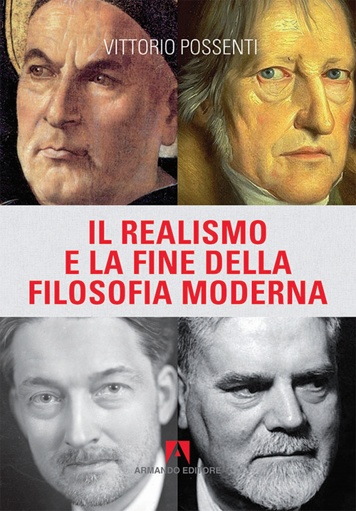 Il Realismo e la fine della filosofia moderna Il Realismo e la fine della filosofia moderna