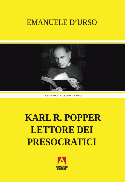 Karl R. Popper lettore dei presocratici Karl R. Popper lettore dei presocratici