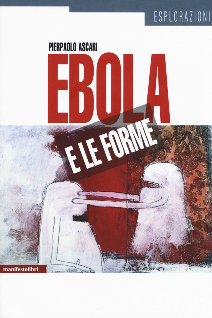 Ebola e le forme Ebola e le forme