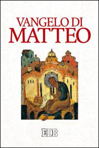 Vangelo di Matteo. Nuova versione CEI Vangelo di Matteo. Nuova versione CEI