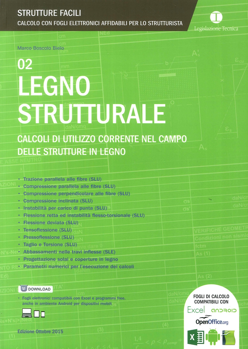 Legno strutturale. Calcoli di utilizzo corrente nel campo delle strutture in legno Legno strutturale. Calcoli di utilizzo corrente nel campo delle strutture in legno