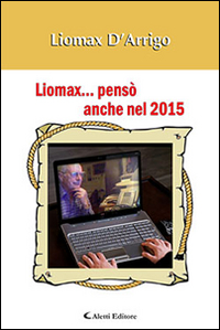 Liomax... pensò anche nel 2015 Liomax... pensò anche nel 2015