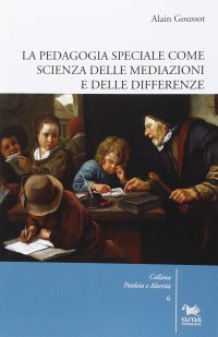 La pedagogia speciale come scienza delle mediazioni e delle differenze