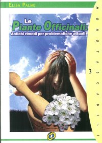 Le Piante Ufficiali: Antichi Rimedi per Problematiche Attuali