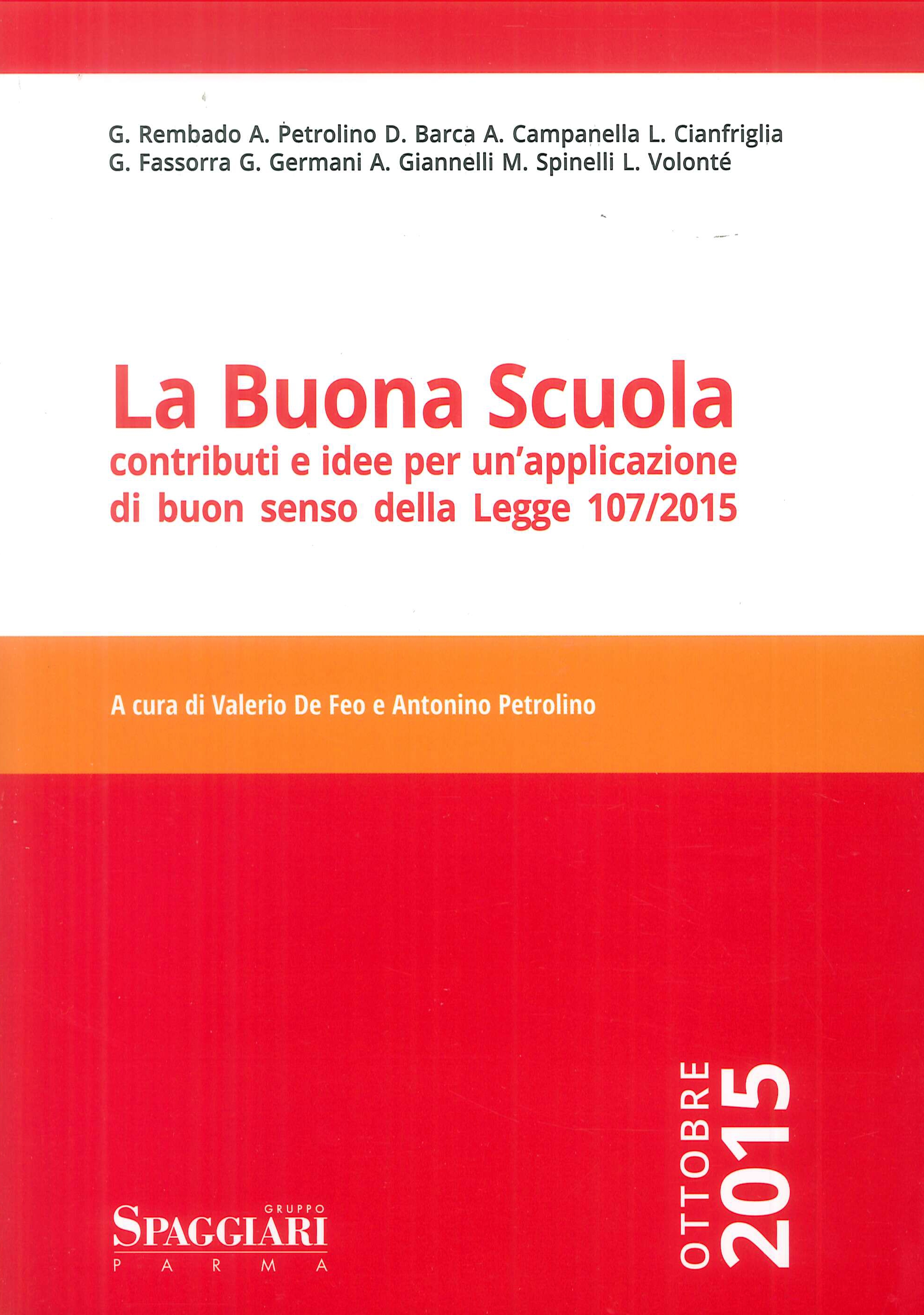 La buona scuola. Contributi e idee per un'applicazione di buon senso della Legge 107/2015