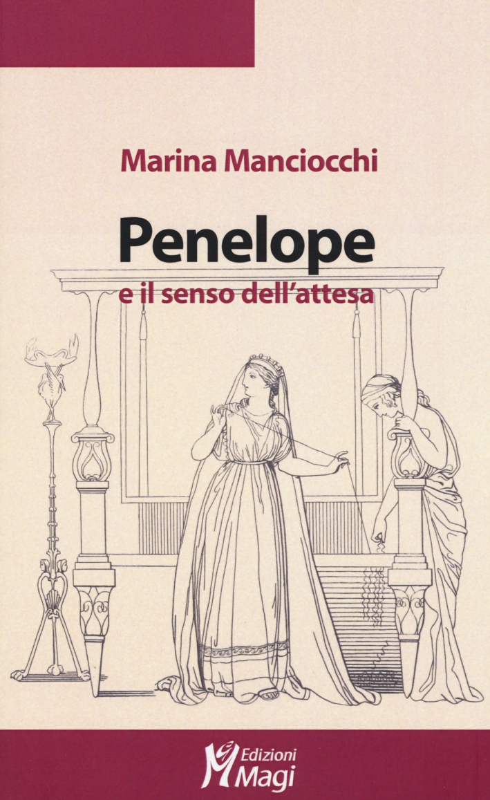 Penelope e il senso dell'attesa Penelope e il senso dell'attesa
