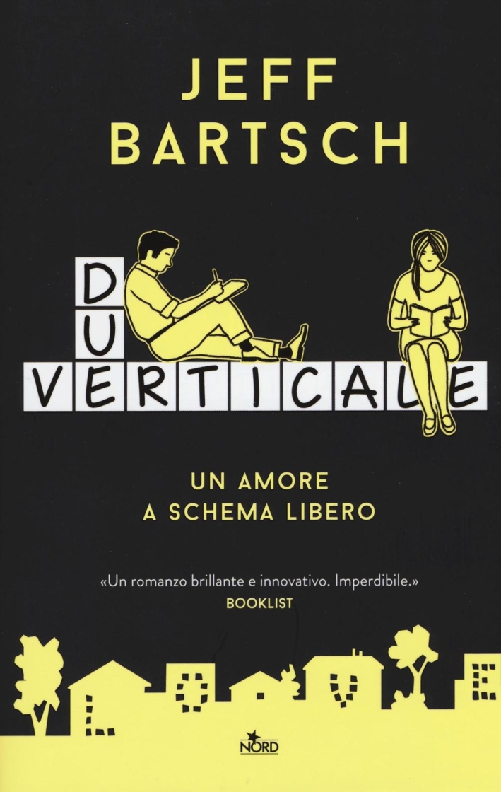 Due verticale. Un amore a schema libero Due verticale. Un amore a schema libero
