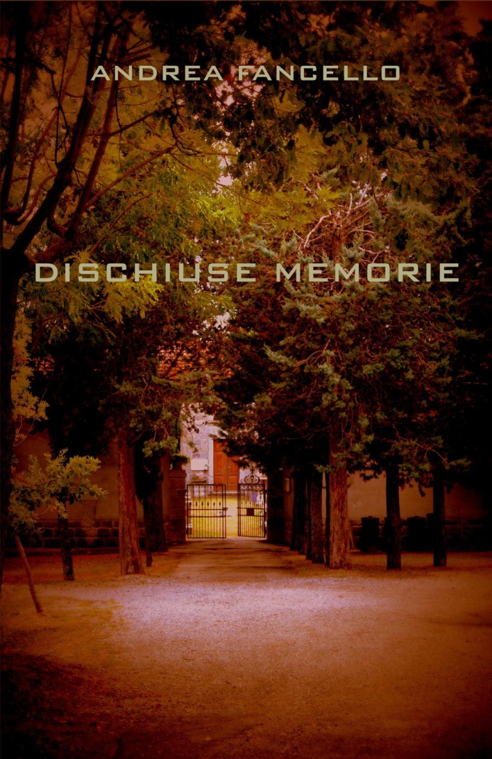 Dischiuse memorie Dischiuse memorie