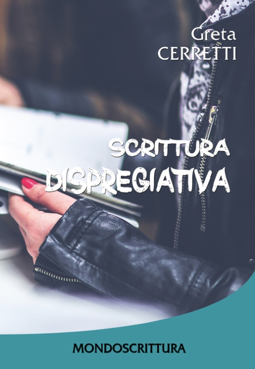 Scrittura dispregiativa Scrittura dispregiativa