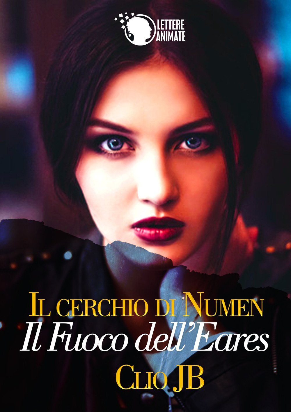 Il cerchio di Numen. Il fuoco di Eares Il cerchio di Numen. Il fuoco di Eares