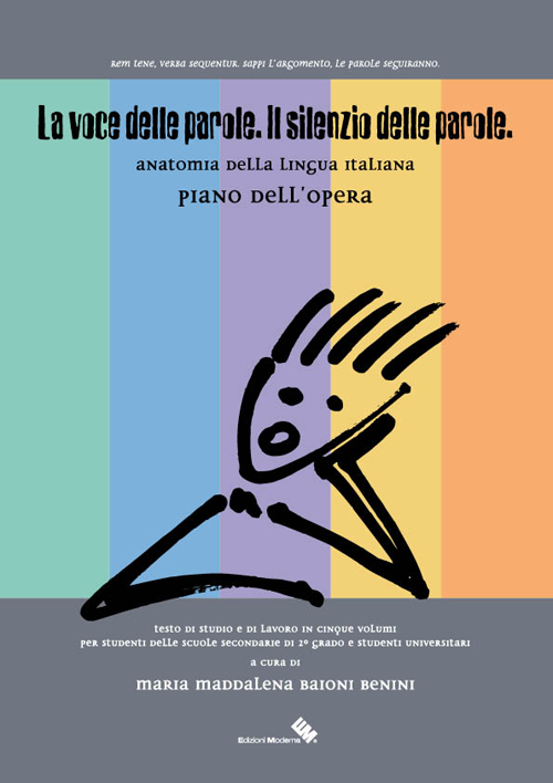 La voce delle parole. Il silenzio delle parole. Piano dell'opera. La voce delle parole. Il silenzio delle parole. Piano dell'opera.