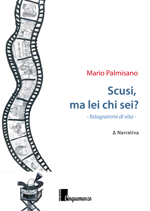 Scusi, ma Lei Chi Sei? Fotogrammi di Vita Scusi, ma Lei Chi Sei? Fotogrammi di Vita