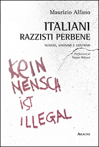 Italiani, razzisti perbene. Numeri, sinonimi e contrari Italiani, razzisti perbene. Numeri, sinonimi e contrari