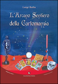 L'arcano sentiero della cartomanzia L'arcano sentiero della cartomanzia