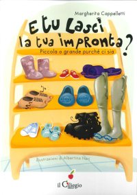E tu lasci la tua impronta? Piccola o grande purché ci sia