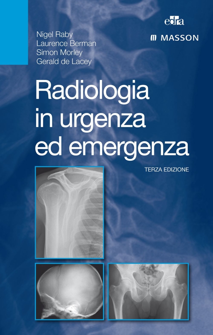 Radiologia in urgenza ed emergenza. Radiologia in urgenza ed emergenza.