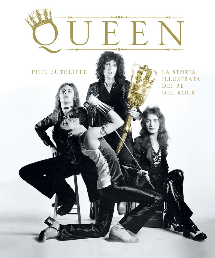 Queen. La storia illustrata dei re del rock. Ediz. illustrata Queen. La storia illustrata dei re del rock. Ediz. illustrata