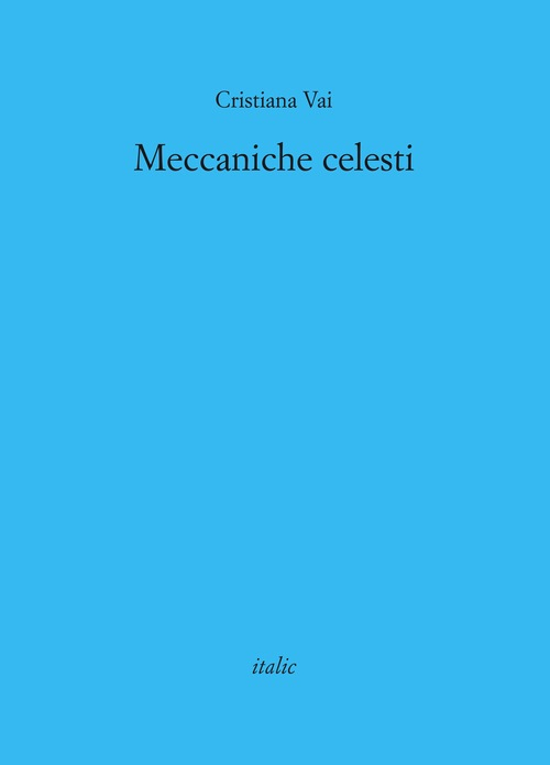 Meccaniche celesti. Meccaniche celesti.