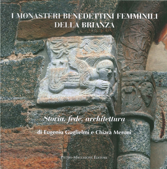 I monasteri benedettini femminili della Brianza I monasteri benedettini femminili della Brianza