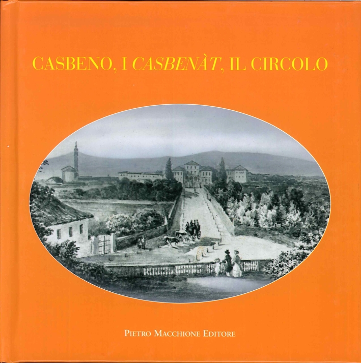 Casbeno, i Casbenàt, il Circolo Casbeno, i Casbenàt, il Circolo