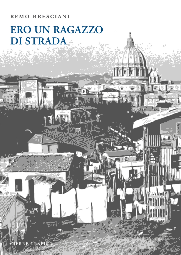 Ero un ragazzo di strada. Intervista autobiografica. Ediz. illustrata Ero un ragazzo di strada. Intervista autobiografica. Ediz. illustrata