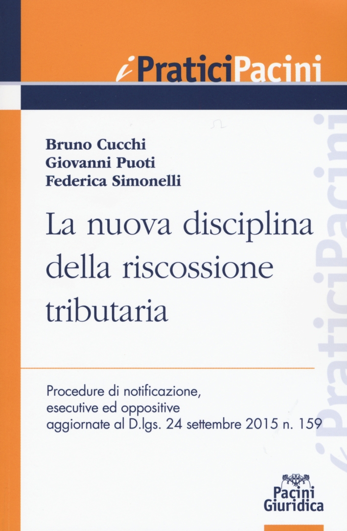 La nuova disciplina della riscossione tributaria. La nuova disciplina della riscossione tributaria.