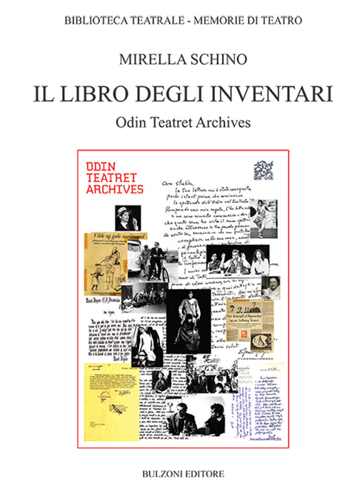 Il libro degli inventari. Odin teatret archives Il libro degli inventari. Odin teatret archives