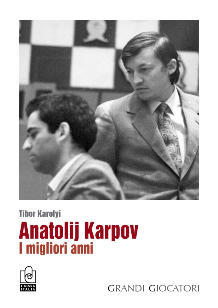 Anatolij Karpov. I migliori anni Anatolij Karpov. I migliori anni