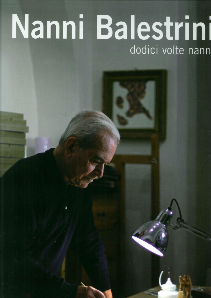 Nanni Balestrini. Dodici Volte Nanni
