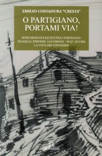 O Partigiano, Portami Via!. Intrusioni di Fascisti fra i Partigiani: Tranelli, Perfidie, Saccheggi, "Suq", Eccidi, la Voce dei Contadini
