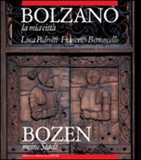 Bolzano. La mia città. Bozen. Meine Stadt