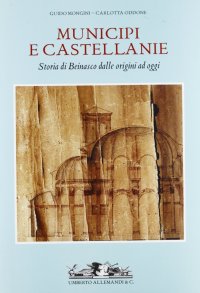 Municipi e Castellanie. Storia di Beinasco dalle Origini ad Oggi