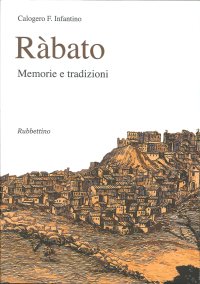 Ràbato. Memorie e Tradizioni