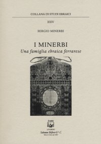 I Minerbi una Famiglia Ebraica Ferrarese