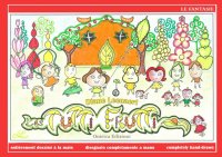 Les tutti frutti. Ediz. italiana, inglese e francese