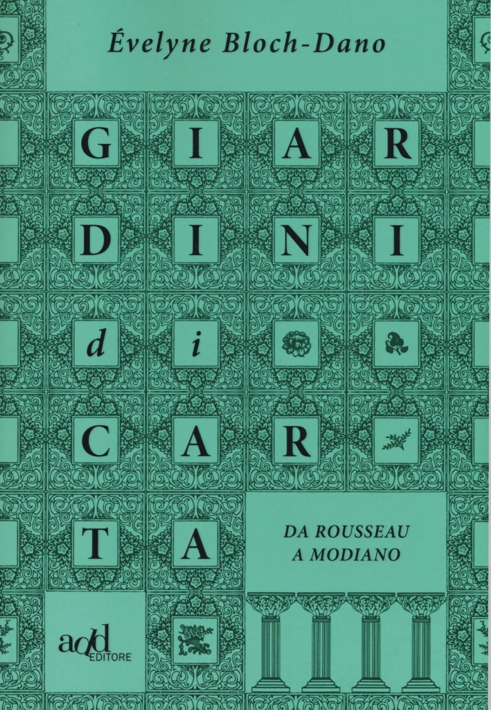Giardini di carta. Da Rousseau a Modiano Giardini di carta. Da Rousseau a Modiano